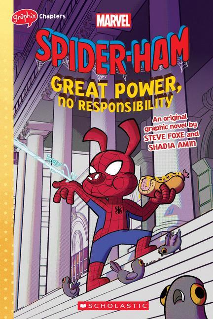Great Power, No Responsibility (Spider- Ham Original Graphic Novel)