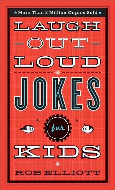 Laugh- Out- Loud Jokes For Kids