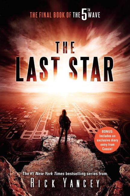 Last Star : The Final Book Of The 5th Wave