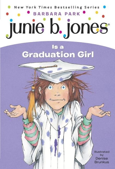 Junie B.Jones # 17 : Junie B.Jones Is A Graduation Girl
