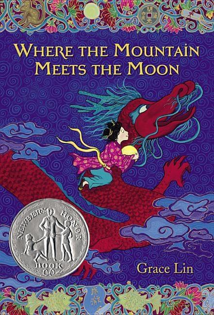 Where The Mountain Meets The Moon (Newbery Honor Book)
