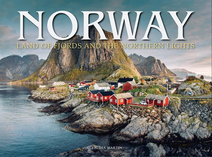 Norway : Land Of Fjords And The Northern Lights