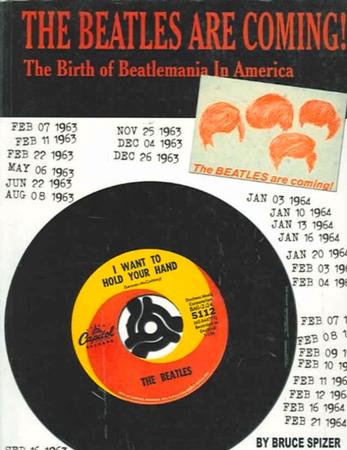Beatles Are Coming!: The Birth of Beatlemania in America