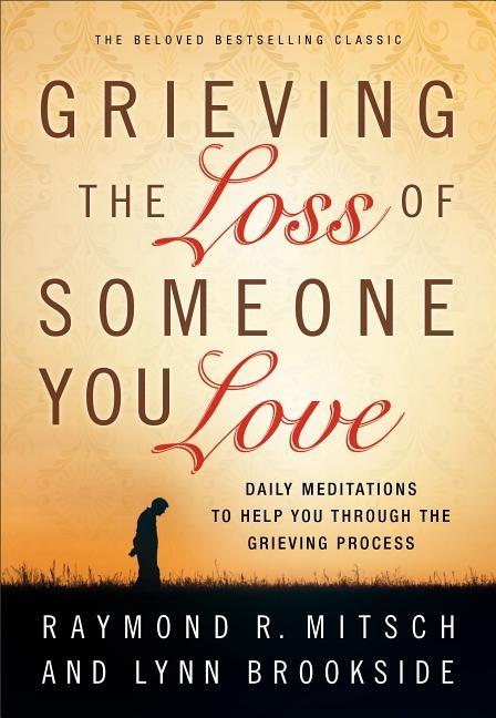 Grieving The Loss Of Someone You Love (Repackaged)