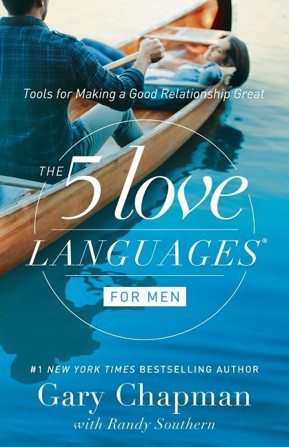 5 Love Languages For Men : Tools For Making A Good Relationship Great