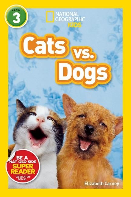 National Geographic Readers : Cats Vs.Dogs