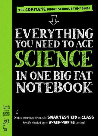 Everything You Need to Ace Science in One Big Fat Notebook: The Complete Middle School Study Guide