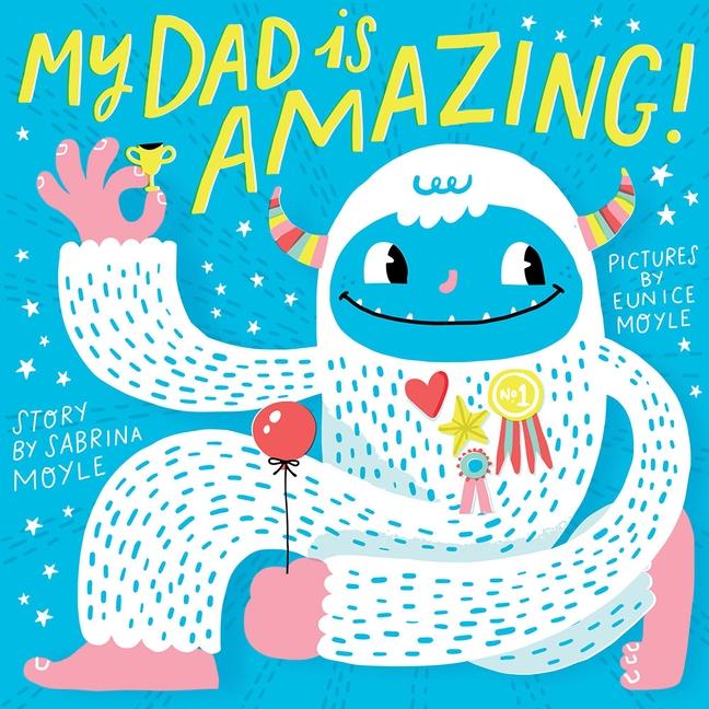 My Dad Is Amazing! (A Hello! Lucky Book)