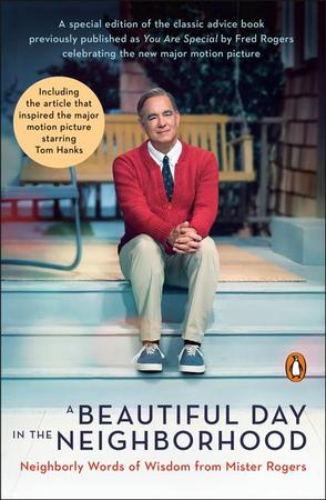 Beautiful Day in the Neighborhood (Movie Tie-In): Neighborly Words of Wisdom from Mister Rogers
