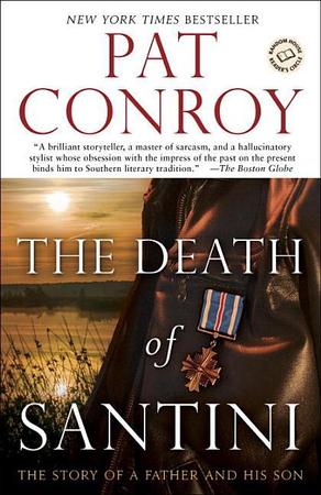 Death of Santini: The Story of a Father and His Son