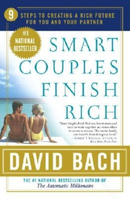 Smart Couples Finish Rich : 9 Steps To Creating A Rich Future For You And Your Partner