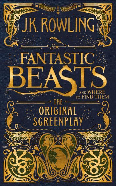 Fantastic Beasts And Where To Find Them : The Original Screenplay