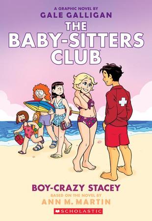 Boy-Crazy Stacey: A Graphic Novel (the Baby-Sitters Club #7): Volume 7