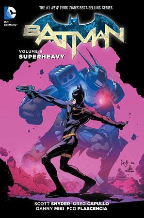 Batman Vol. 8: Superheavy (the New 52)