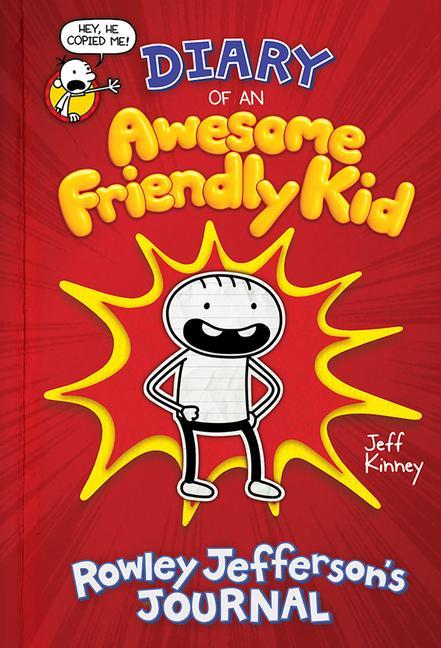 Diary Of An Awesome Friendly Kid : Rowley Jefferson's Journal