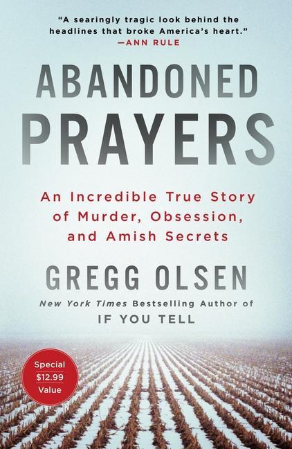 Abandoned Prayers : An Incredible True Story Of Murder, Obsession, And Amish Secrets
