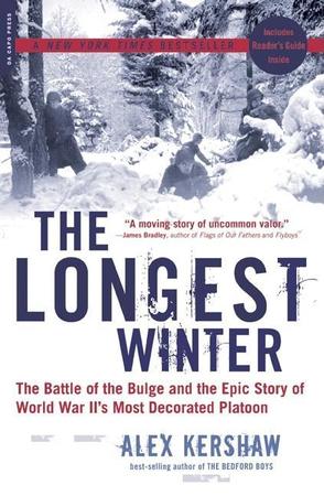 Longest Winter: The Battle of the Bulge and the Epic Story of World War II's Most Decorated Platoon