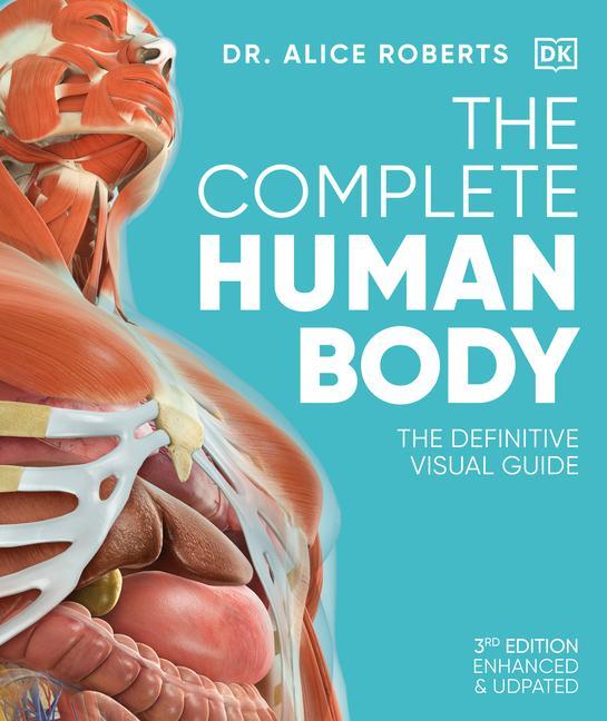 Complete Human Body : The Definitive Visual Guide