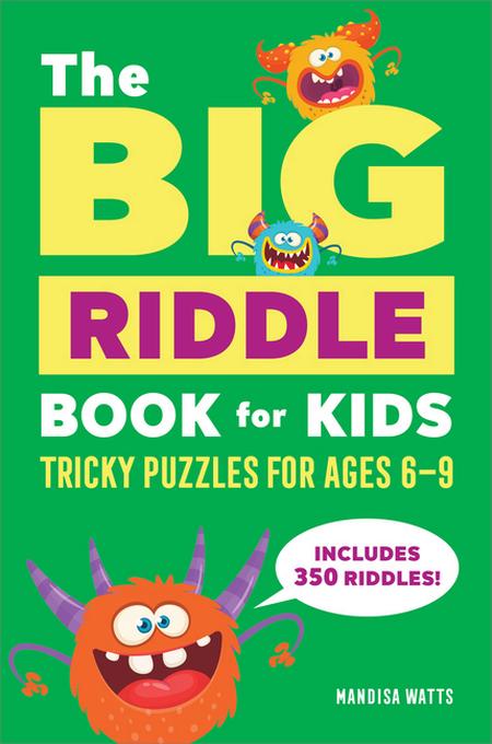 Big Riddle Book for Kids: Tricky Puzzles for Ages 6-9