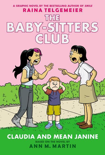 Claudia And Mean Janine : A Graphic Novel (The Baby- Sitters Club # 4)
