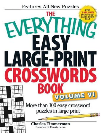 Everything Easy Large-Print Crosswords Book, Volume VI: More Than 100 Easy Crossword Puzzles in Large Print