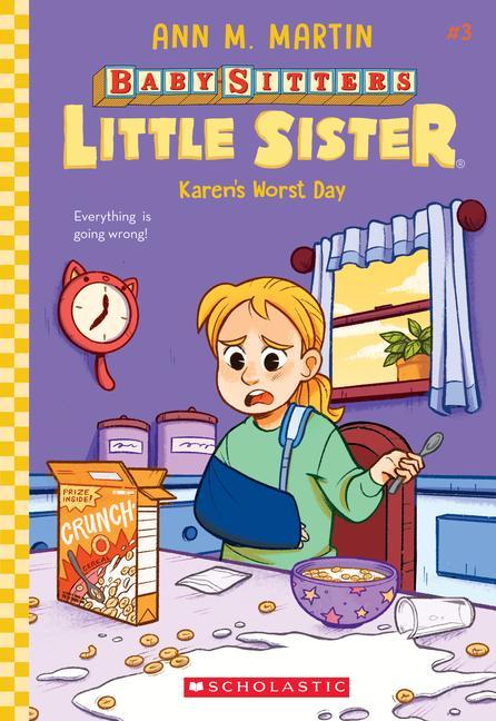 Karen's Worst Day (Baby- Sitters Little Sister # 3): Volume 3