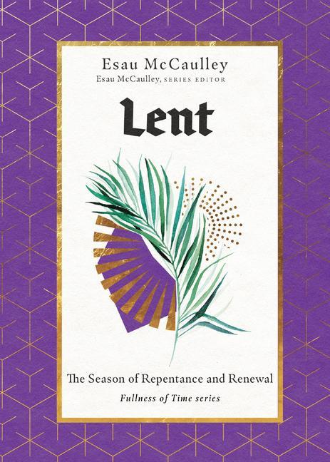 Lent : The Season Of Repentance And Renewal