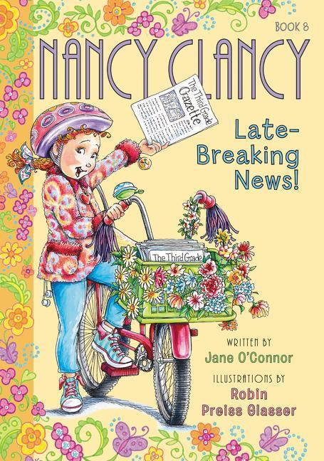 Fancy Nancy : Nancy Clancy, Late- Breaking News!