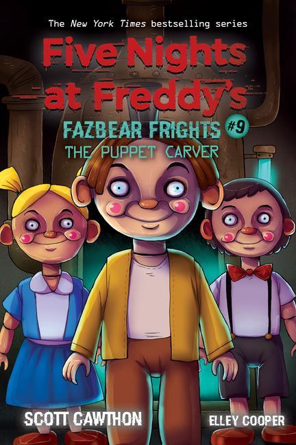 Puppet Carver : An Afk Book (Five Nights At Freddy's : Fazbear Frights # 9): Volume 9