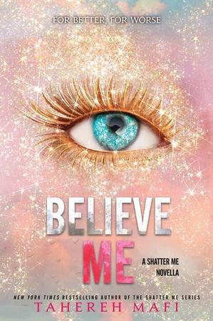 BELIEVE ME SHATTER ME NOVELLA