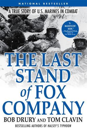 Last Stand of Fox Company: A True Story of U.S. Marines in Combat
