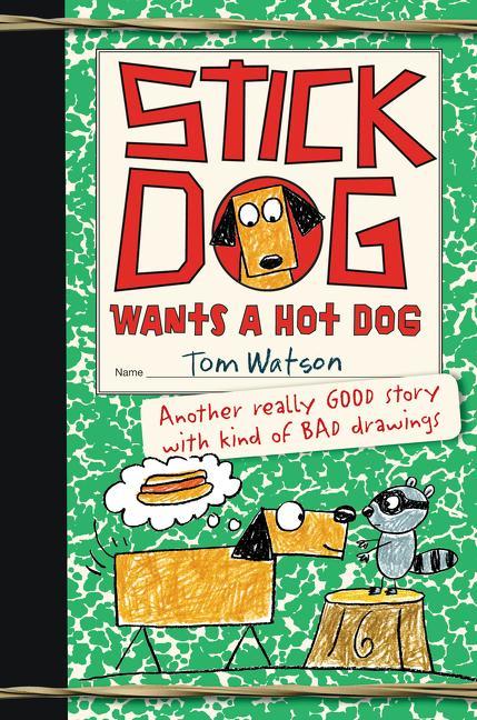 Stick Dog Wants A Hot Dog