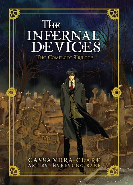 Infernal Devices : The Complete Trilogy