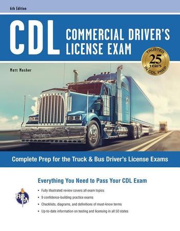 CDL - Commercial Driver's License Exam, 6th Ed.: Complete Prep for the Truck & Bus Driver's License Exams (Sixth Edition, Revised)