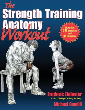 Strength Training Anatomy Workout: Starting Strength with Bodyweight Training and Minimal Equipment