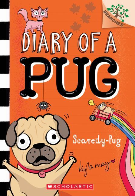 Scaredy- Pug : A Branches Book (Diary Of A Pug # 5): Volume 5