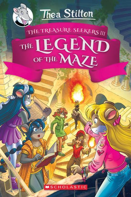 Legend Of The Maze (Thea Stilton And The Treasure Seekers # 3): Volume 3