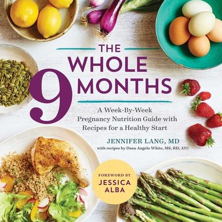Whole 9 Months: A Week-By-Week Pregnancy Nutrition Guide with Recipes for a Healthy Start