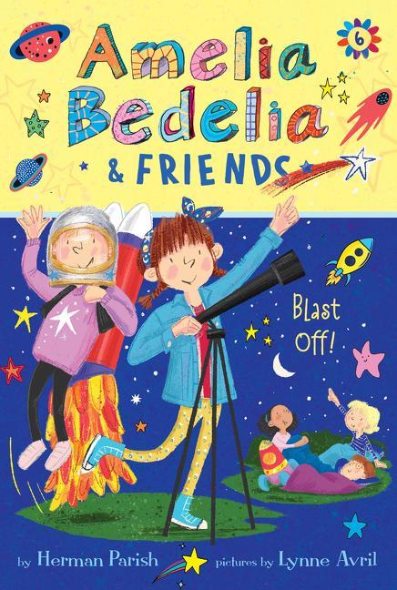 Amelia Bedelia & Friends # 6 : Amelia Bedelia & Friends Blast Off