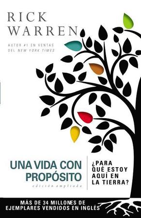 Una Vida Con Propósito: ¿Para Qué Estoy Aquí En La Tierra? (Aniversario Edicion)