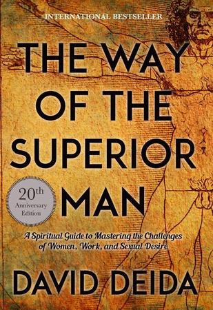 Way of the Superior Man: A Spiritual Guide to Mastering the Challenges of Women, Work, and Sexual Desire (20th Anniversary Edition)