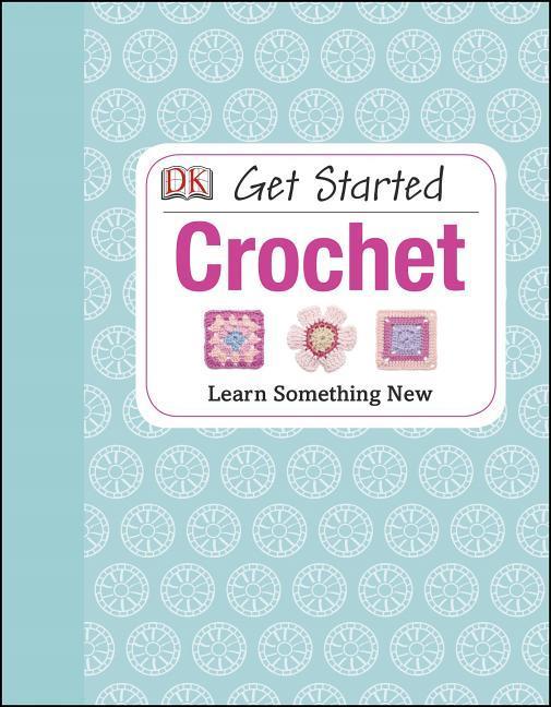 Get Started : Crochet : Learn Something New