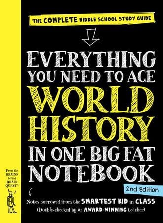 Everything You Need to Ace World History in One Big Fat Notebook, 2nd Edition: The Complete Middle School Study Guide (Revised)