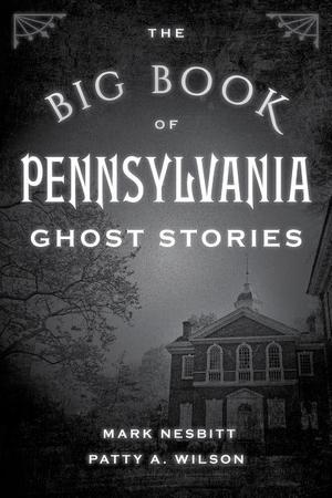 Big Book of Pennsylvania Ghost Stories