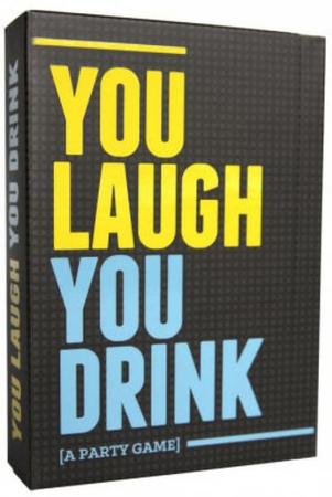 You Laugh You Drink