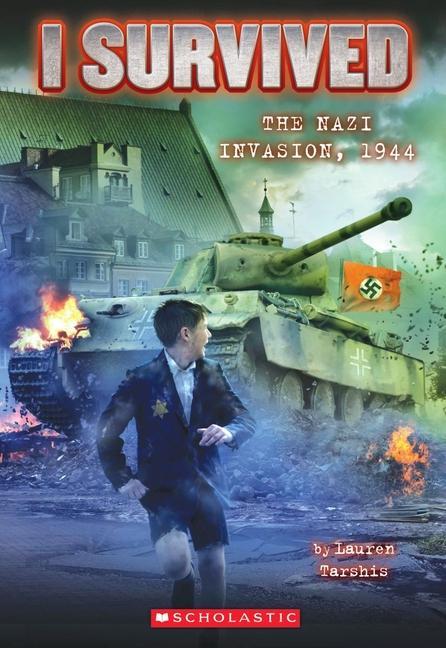 I Survived The Nazi Invasion, 1944 (I Survived # 9): Volume 9