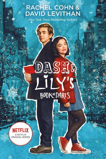Dash & Lily's Book Of Dares (Netflix Series Tie- In Edition)