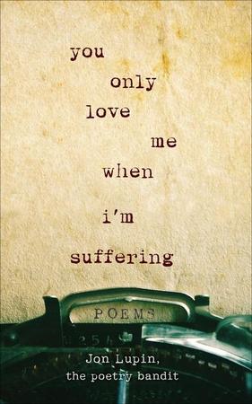 You Only Love Me When Im Suff