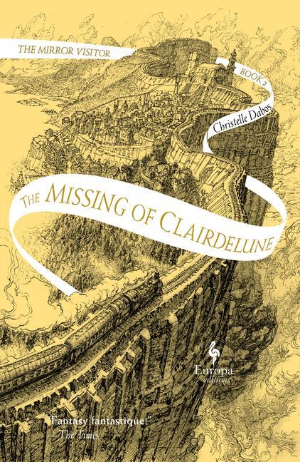 Missing Of Clairdelune : Book Two Of The Mirror Visitor Quartet