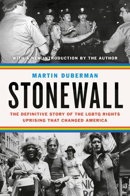 Stonewall : The Definitive Story Of The Lgbtq Rights Uprising That Changed America